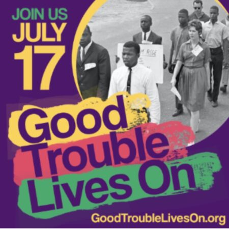 July 17 Good Trouble Lives On